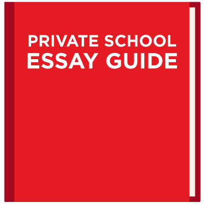 Everything Your Family Need to Know About Private School Admissions Essays